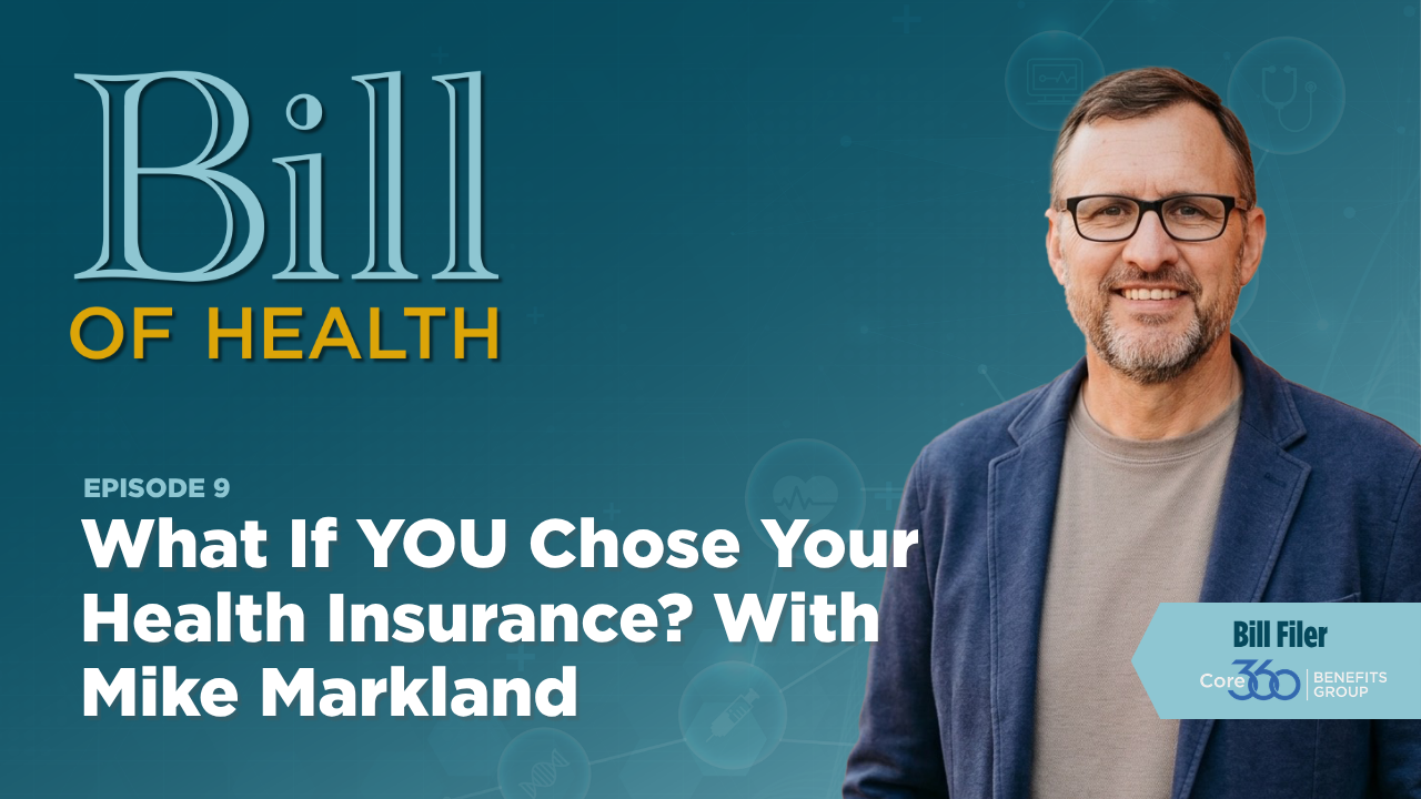 What-if-your-employer-let-you-choose-your-health-insurance-with-mike-markland-bill-of-health-ep-9